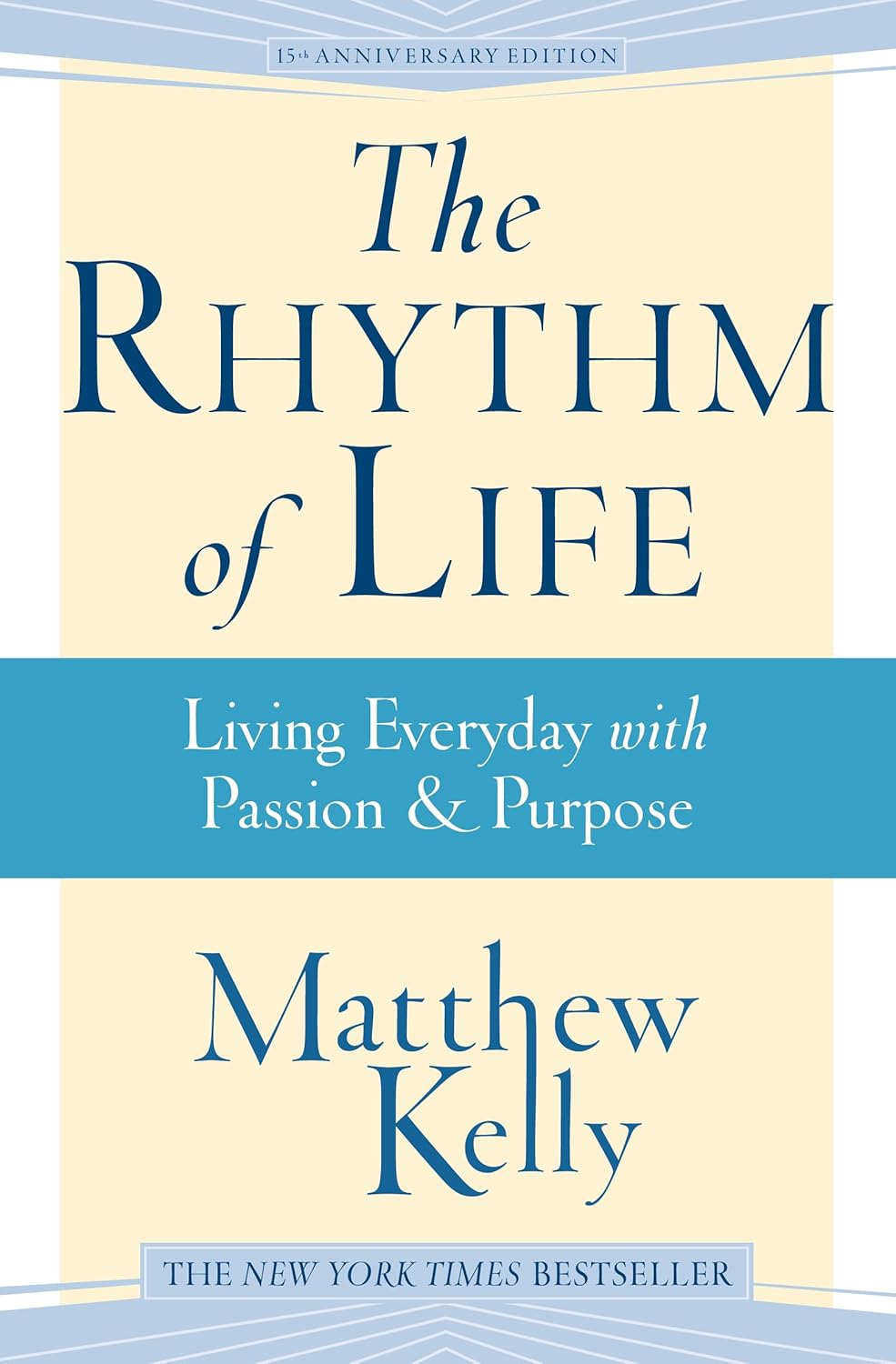 The Rhythm of Life by Matthew Kelly