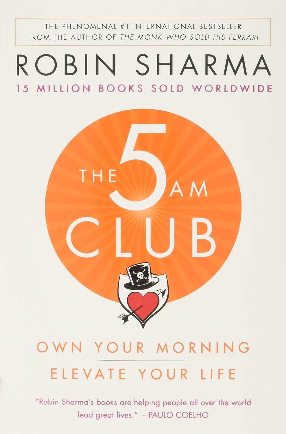 The 5 AM Club: Own Your Morning, Elevate Your Life by Robin Sharma