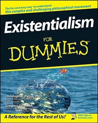 Existentialism For Dummies By Christopher Panza , Gregory Gale