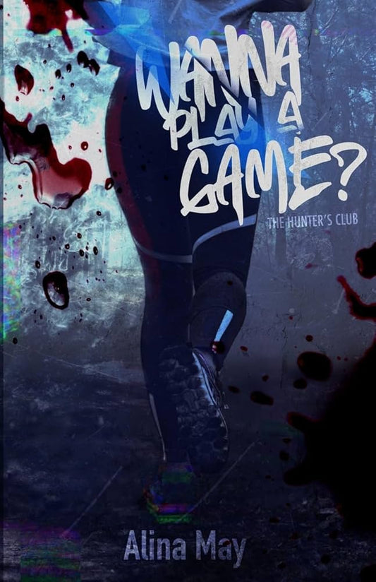 Wanna Play a Game? Book by Alina May