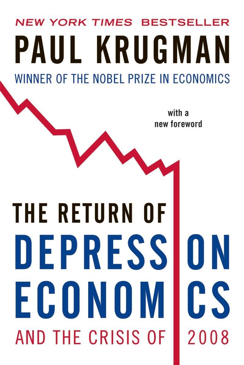 The Return of Depression Economics and the Crisis of 2008 by Paul Krugman