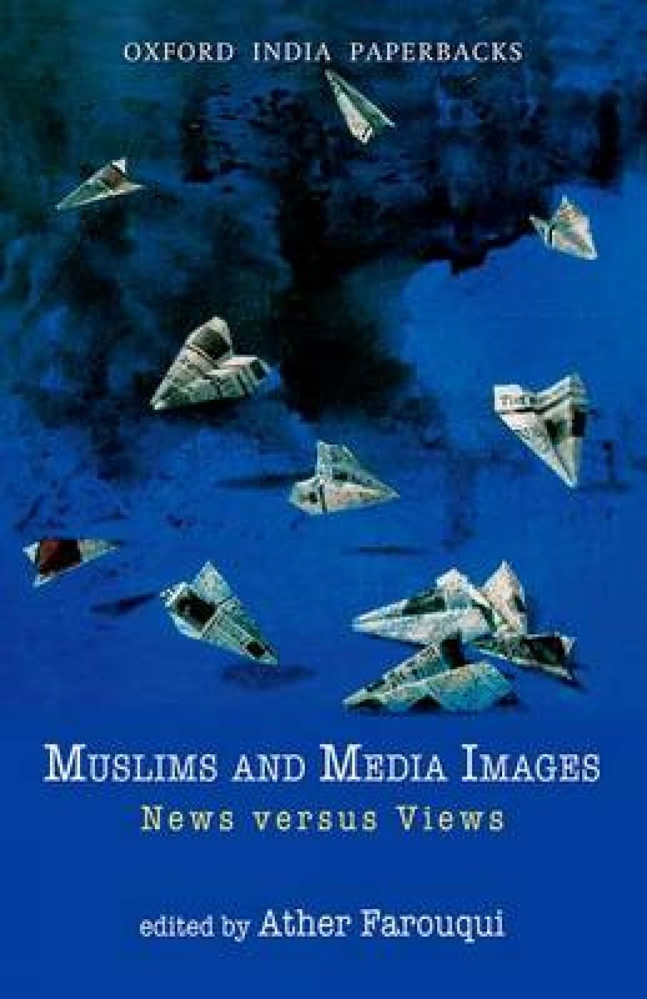 Muslims and Media Images: News versus Views By Ather Farouqui
