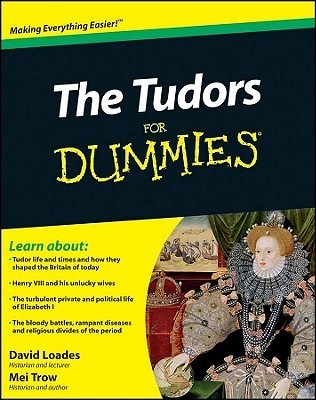 The Tudors For Dummies By David Loades , Mei Trow