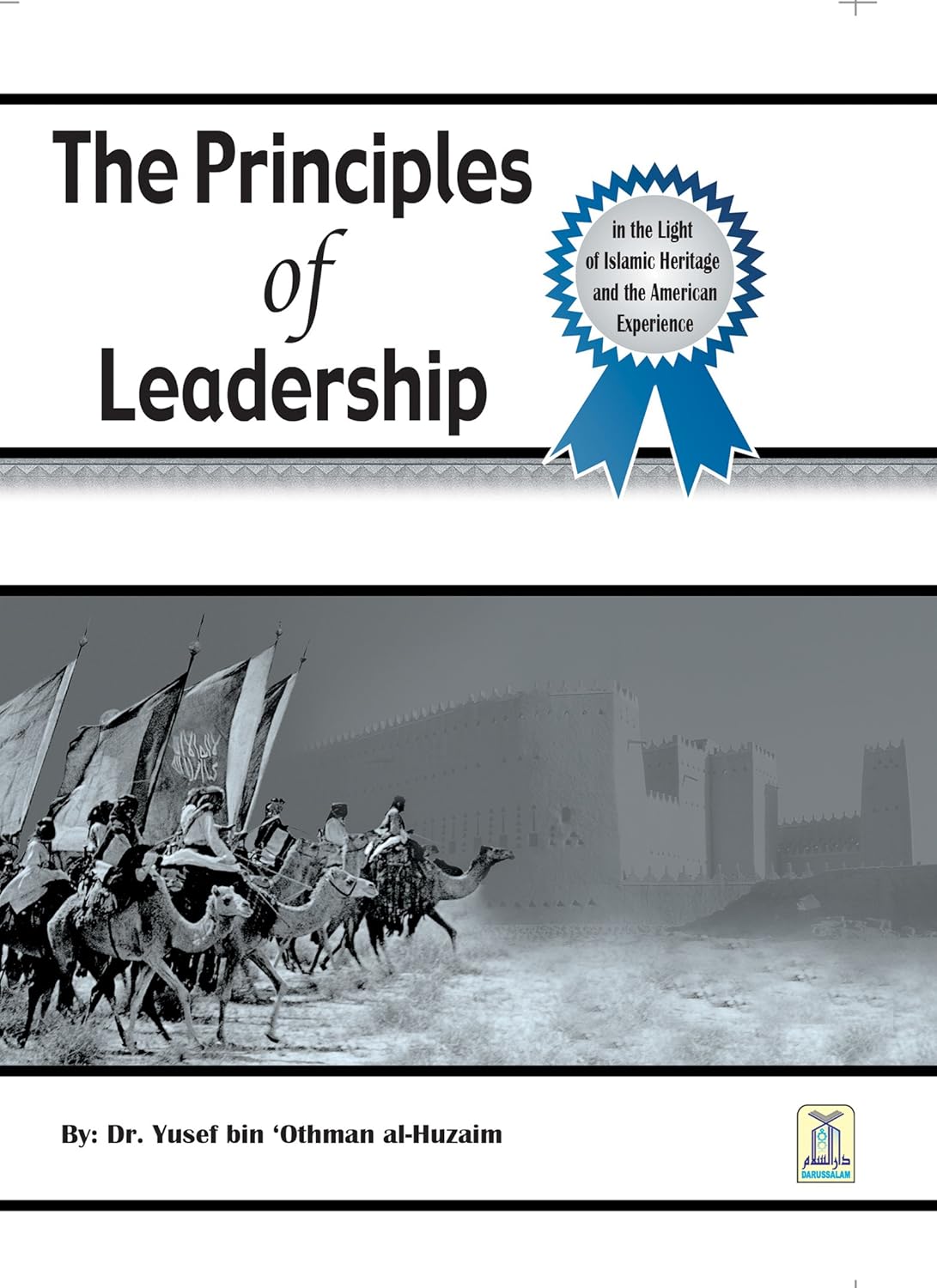 The Principle of Leadership By Yusef bin Othman All Huzaim