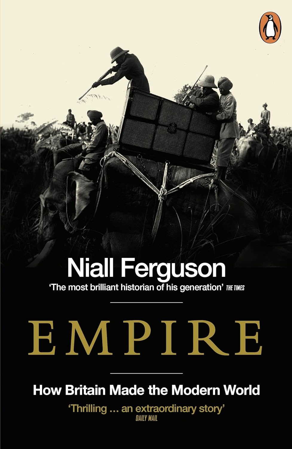 Empire: How Britain Made the Modern World by Niall Ferguson