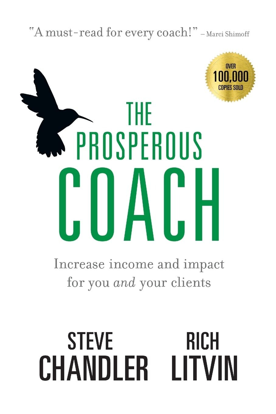 The Prosperous Coach: Increase Income and Impact for You and Your Clients by Steve Chandler & Rich Litvin
