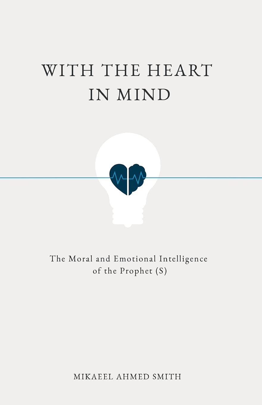 With The Heart In Mind Book by Mikaeel Ahmed Smith
