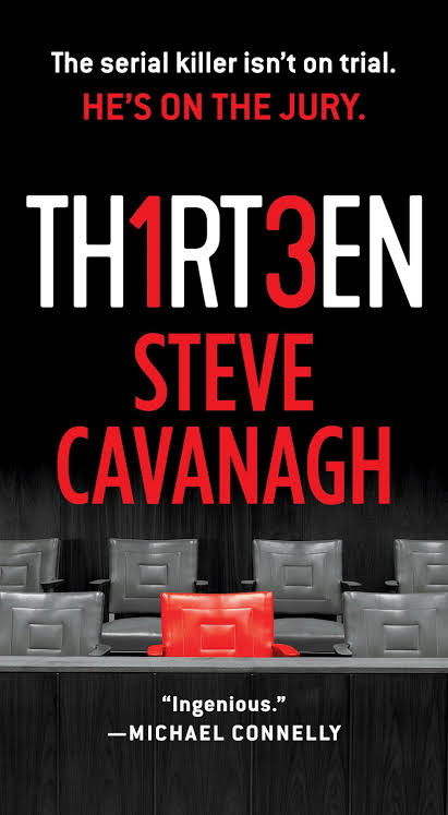 Thirteen: The Serial Killer Isn't on Trial. He's on the Jury Book by Steve Cavanagh