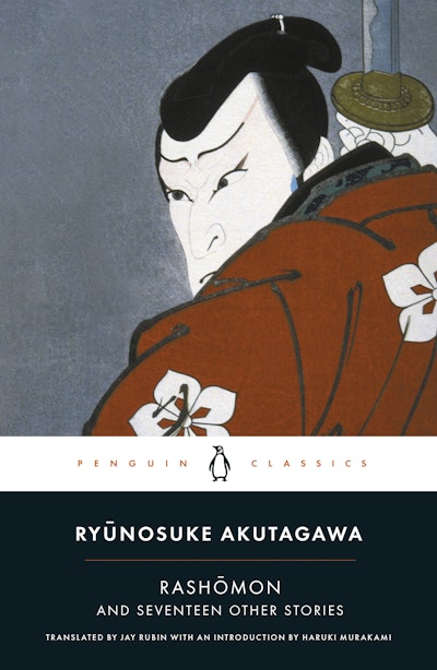 Rashomon and Other Stories
by Ryūnosuke Akutagawa