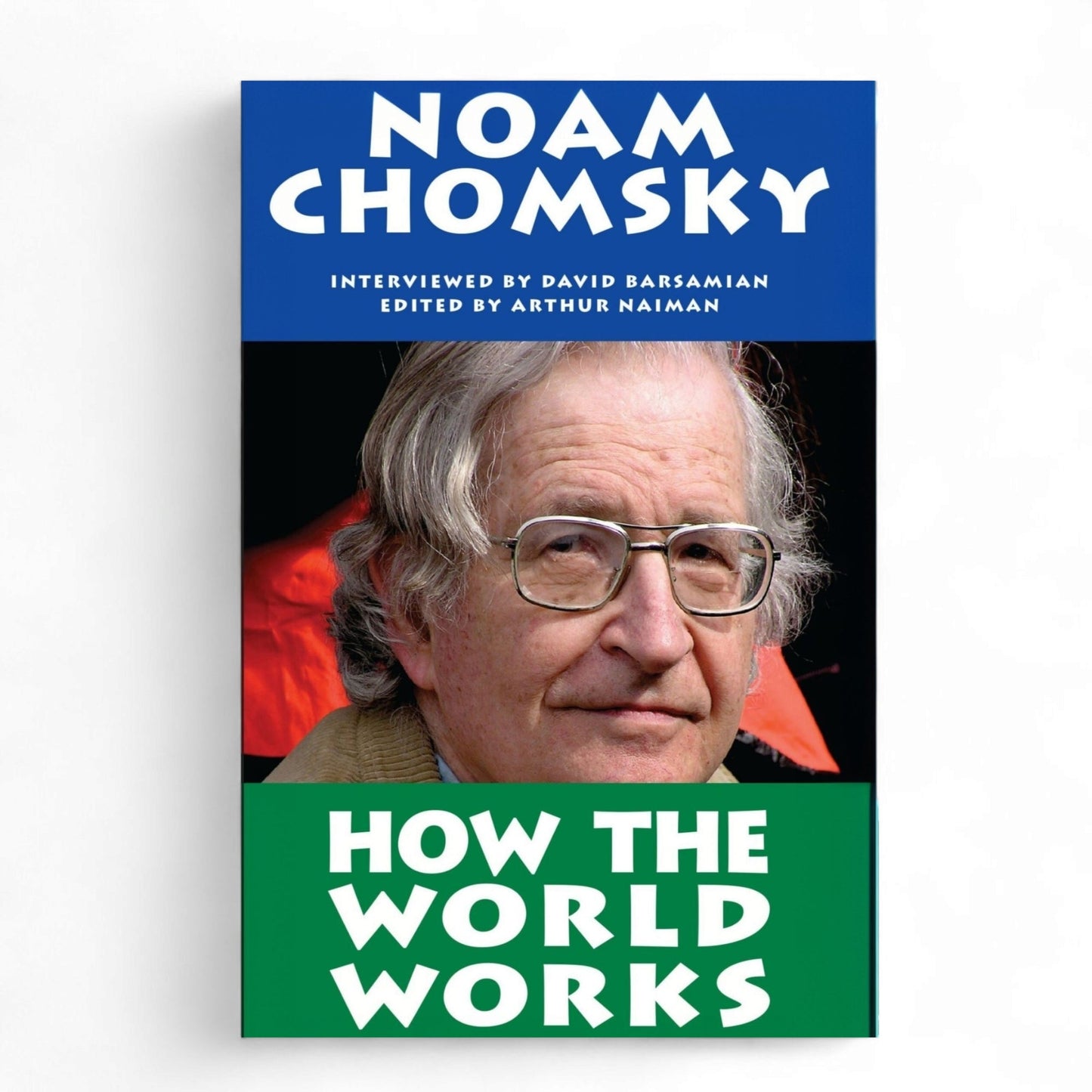 How The World Works Noam Chomsky