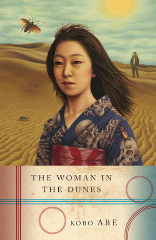 The Woman in the Dunes
by Kōbō Abe