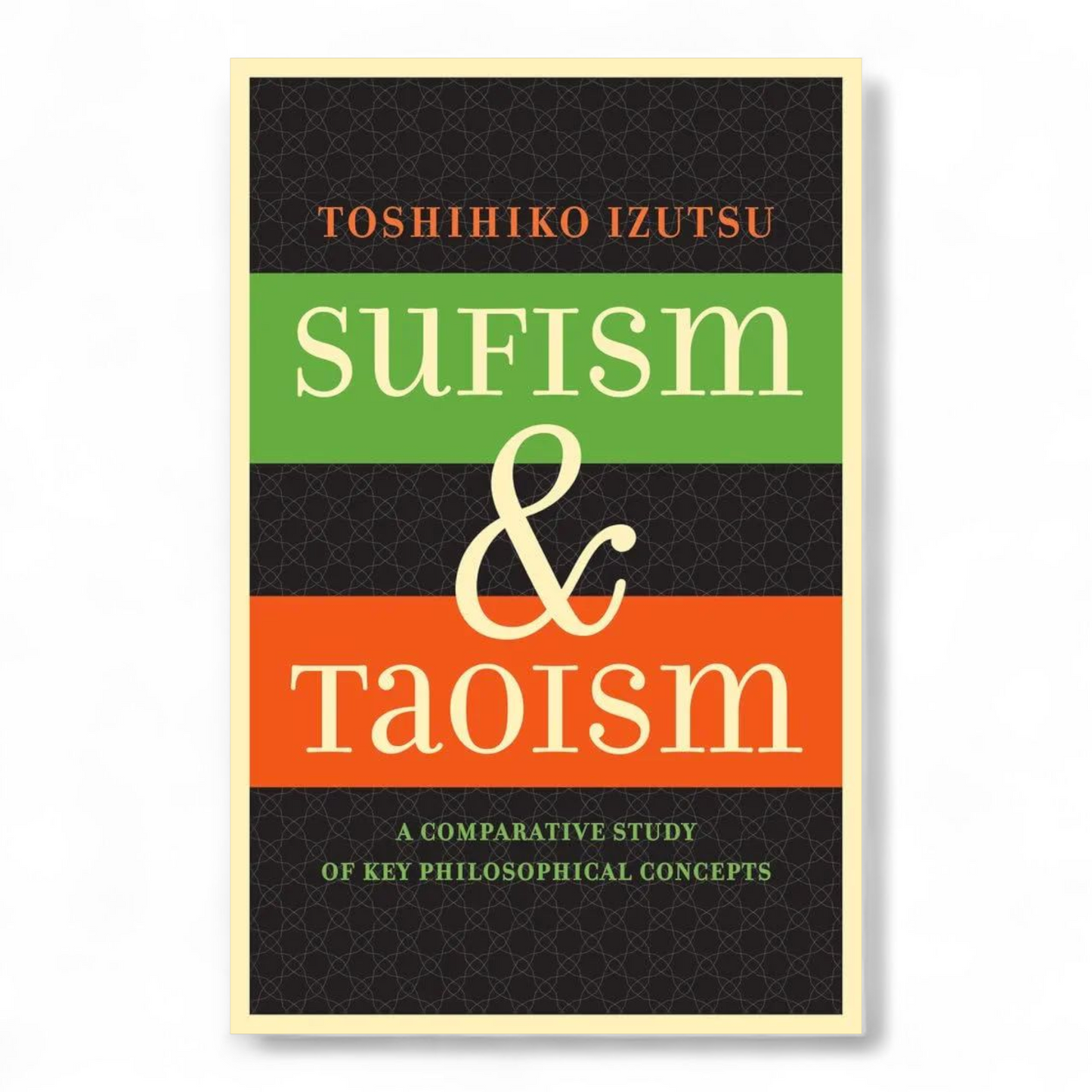 Sufism and Taoism by Toshihiko Izutsu