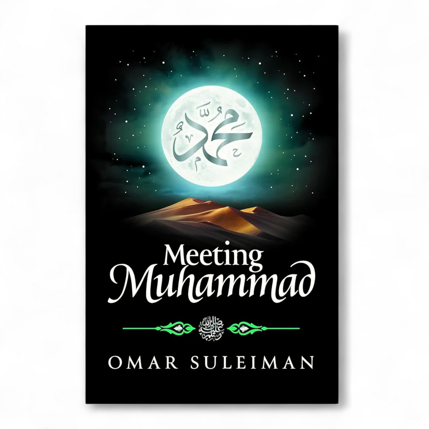 Meeting Muhammad by Omar Suleiman