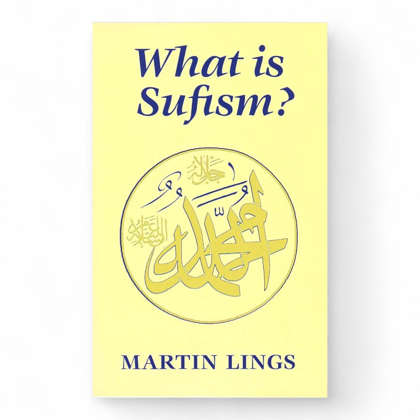 What is Sufism? by Martin Lings