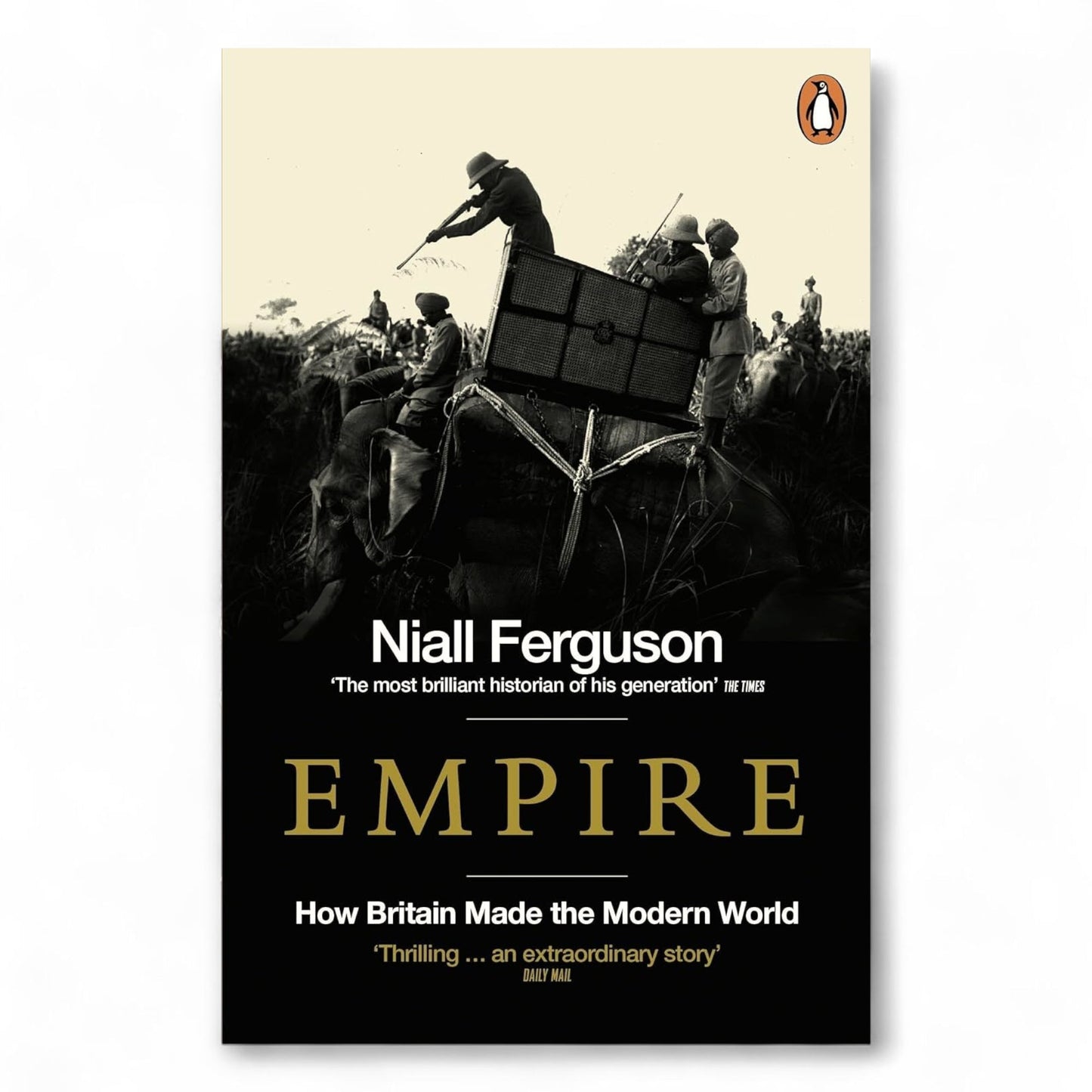 Empire: How Britain Made the Modern World by Niall Ferguson
