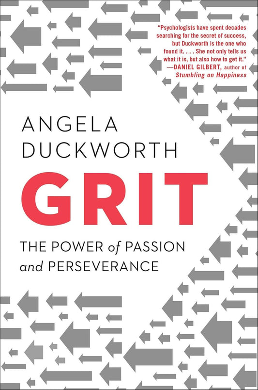 Grit: The Power of Passion and Perseverance by Angela Duckworth