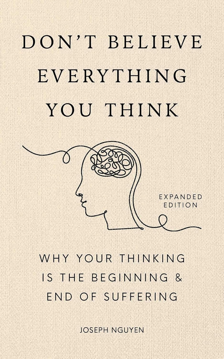Don’t Believe Everything You Think by Joseph Nguyen