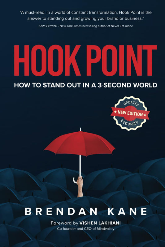 Hook Point: How to Stand Out in a 3-Second World by Brendan Kane