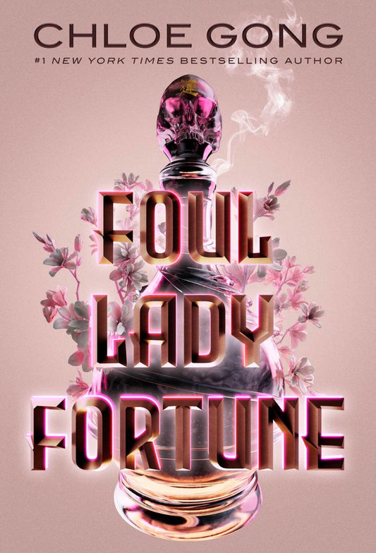 Foul Lady Fortune
By Chloe Gong