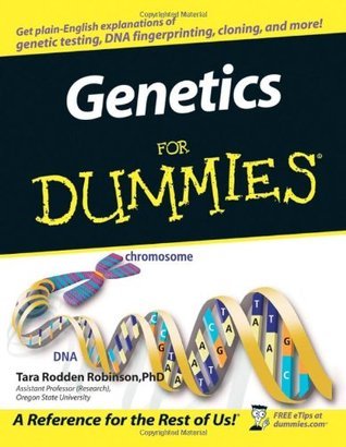Genetics For Dummies  ByTara Rodden Robinson