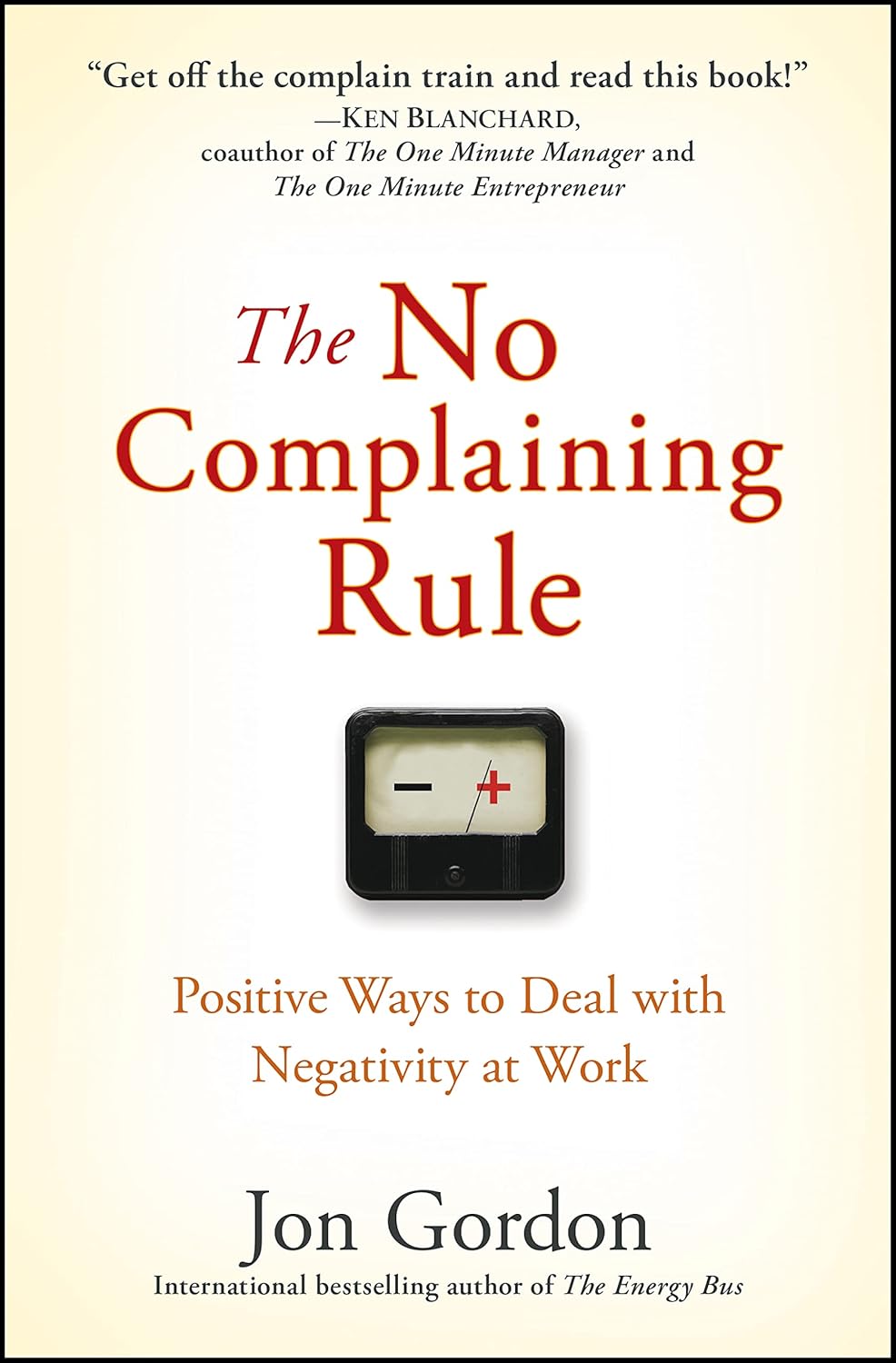 Positive Ways to Deal with Negativity at Work by Jon Gordon