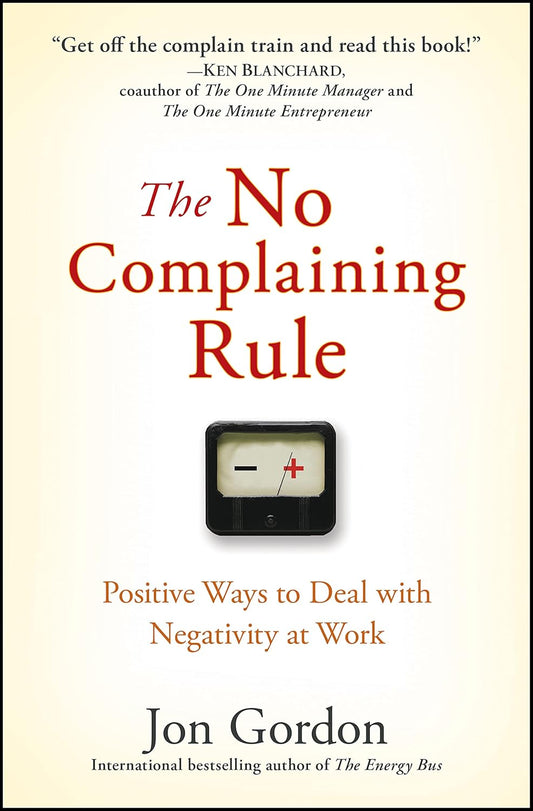 Positive Ways to Deal with Negativity at Work by Jon Gordon