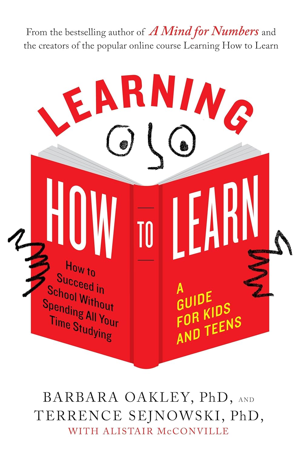 Learning How to Learn: A Guide for Kids and Teens by Barbara Oakley