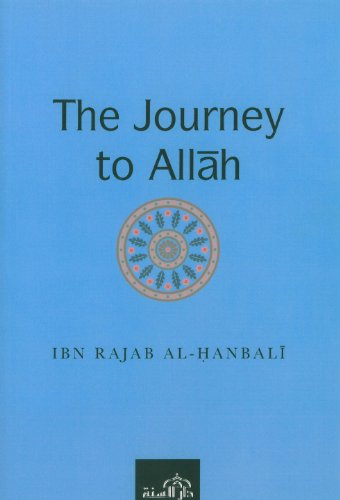 The Journey to Allah by Ibn Rajab Al-Hanbali