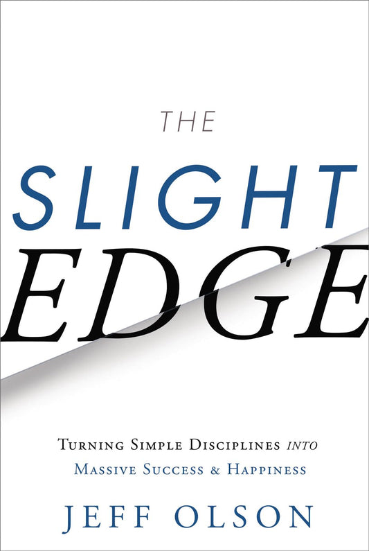 Turning Simple Disciplines into Massive Success & Happiness by Jeff Olson