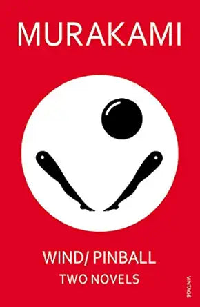 Wind/Pinball: Two Novels by Haruki Murakami