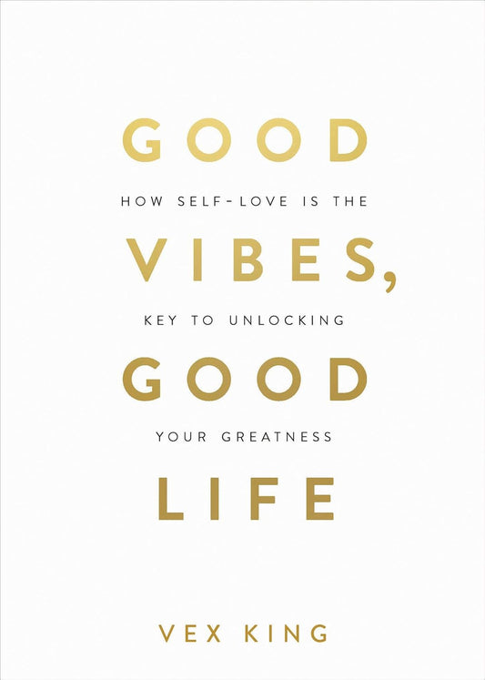 How Self-Love Is the Key to Unlocking Your Greatness by Vex King