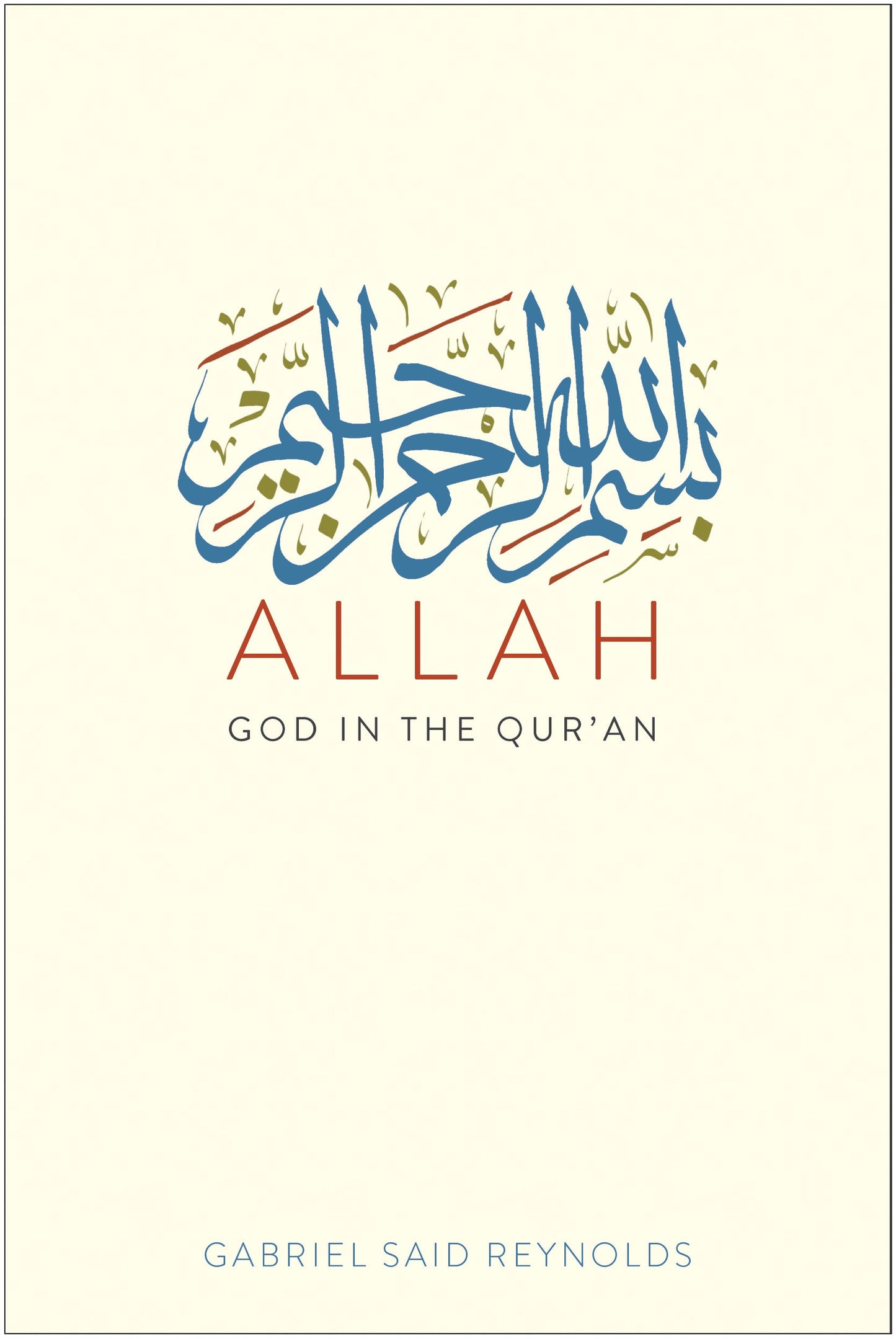 Allah: God in the Qur'an by Gabriel Said Reynolds