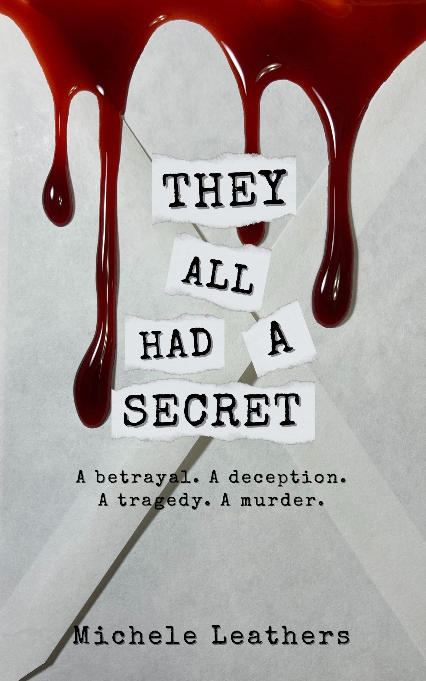 They All Had a Secret by Michele Leathers