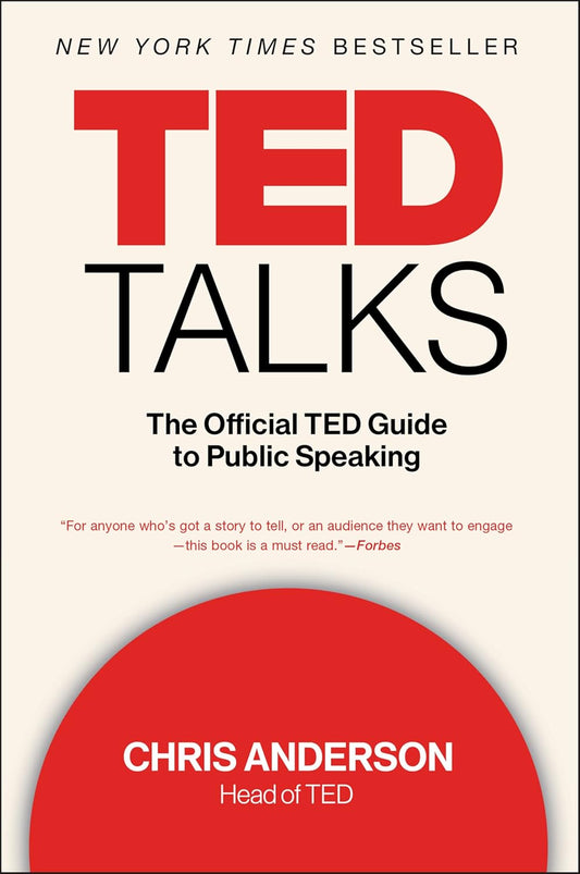 TED Talks: The Official TED Guide to Public Speaking by Chris Anderson