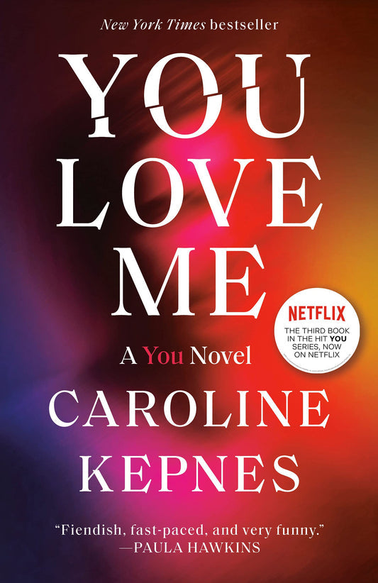 You Love Me Novel by Caroline Kepnes