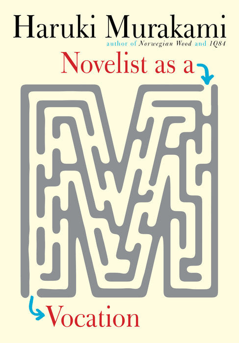 Novelist as a Vocation by haruki Murakami