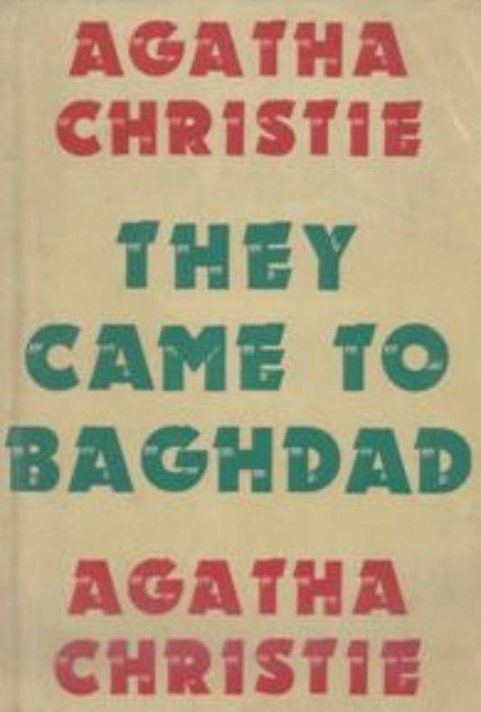 They Came to Baghdad by Agatha Christie
