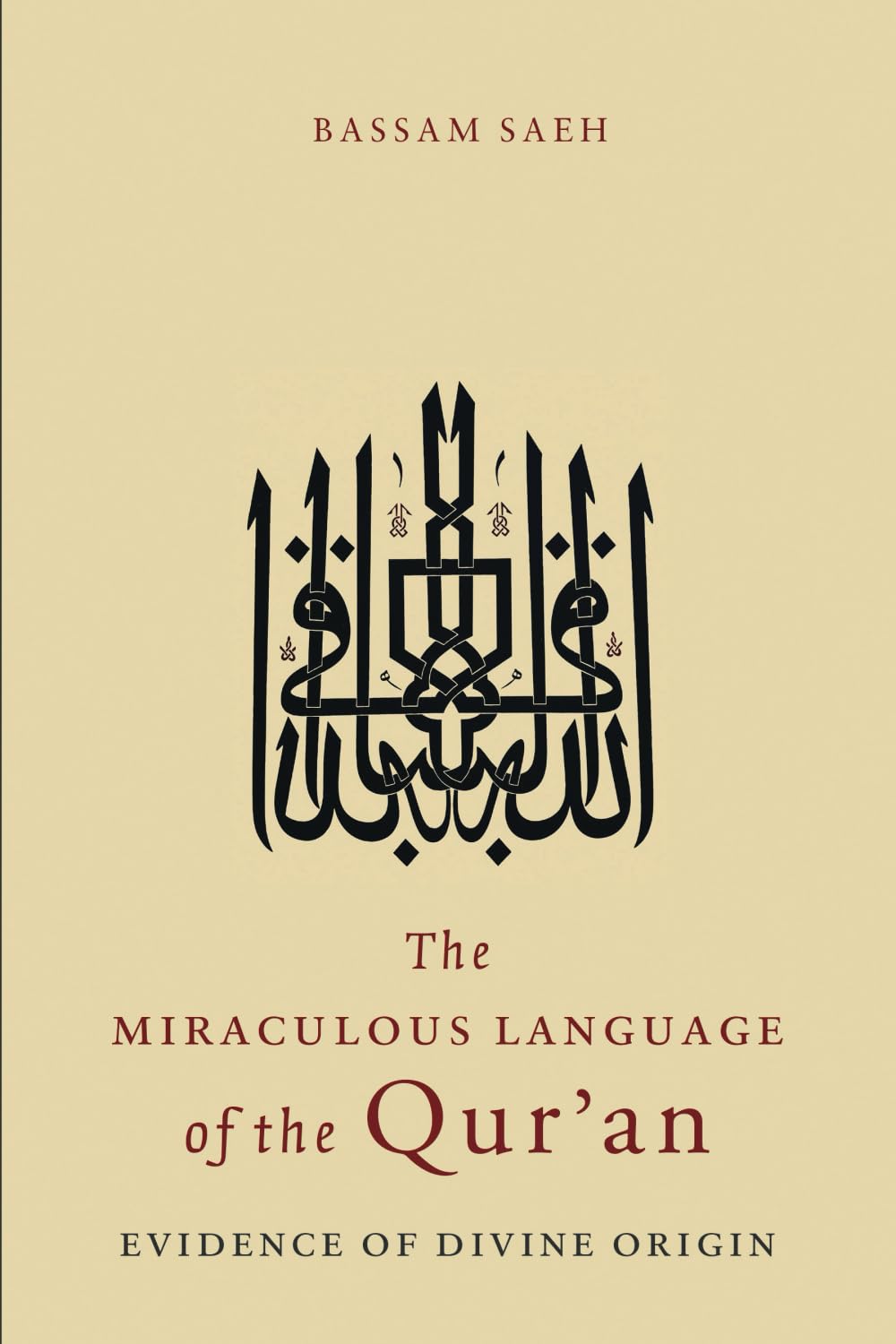 The Miraculous Language of the Qur'an by Bassam Saeh