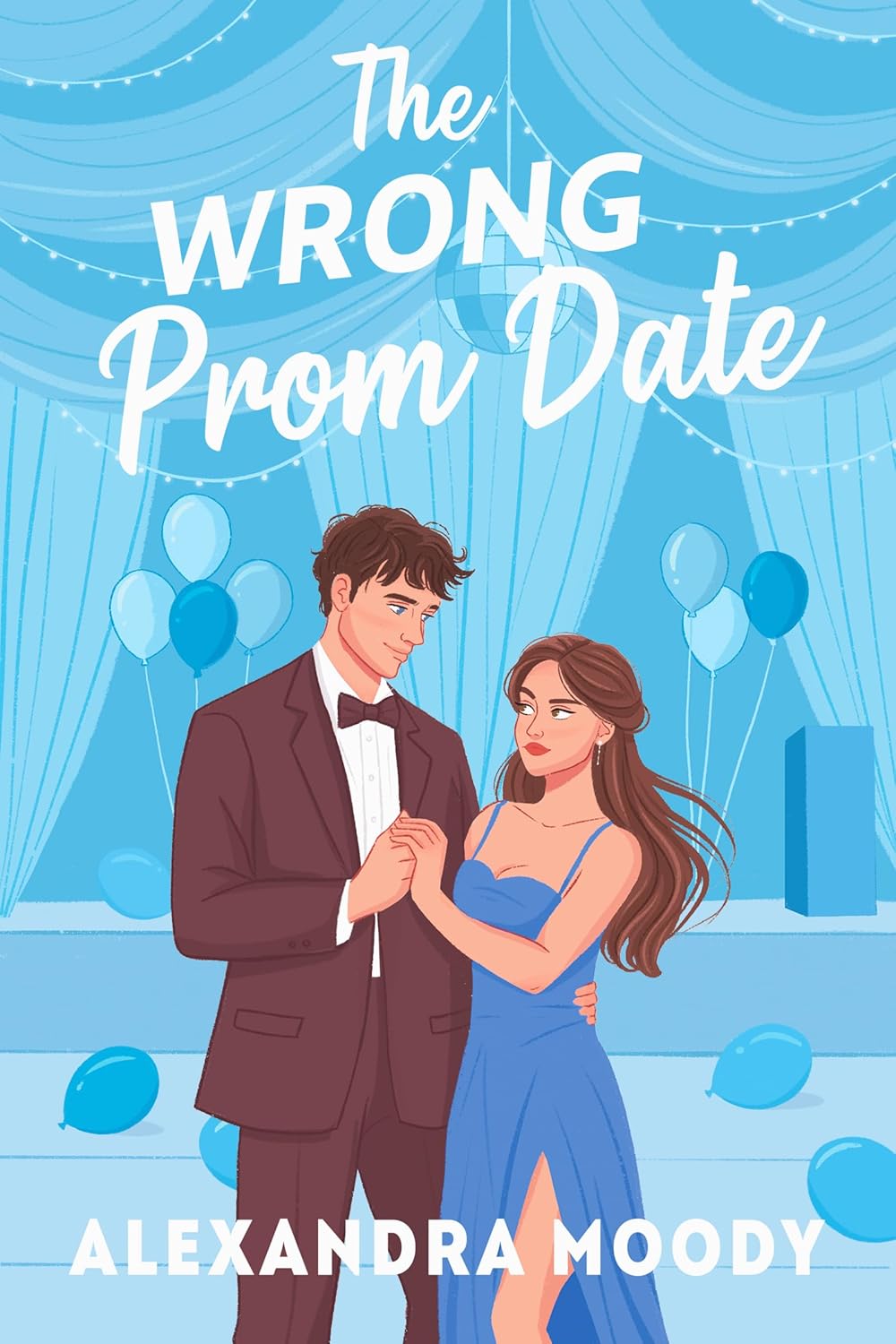 The Perfect Wrong Prom Date by Alexandra Moody