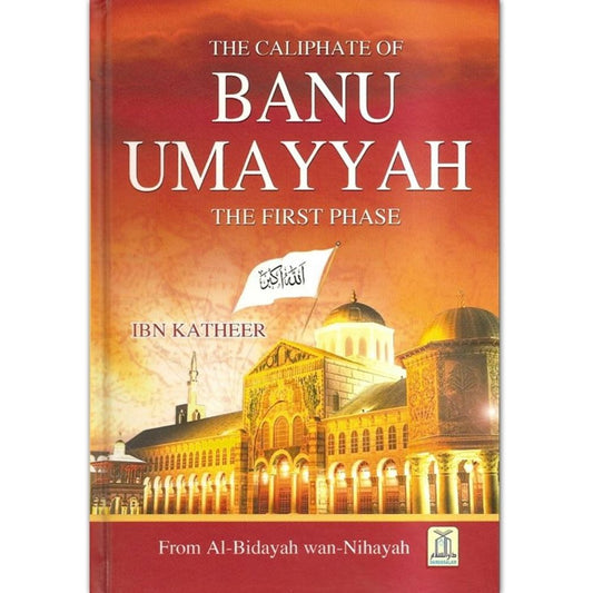 The Caliphate of Banu Ummaiya By Ibn Kathir