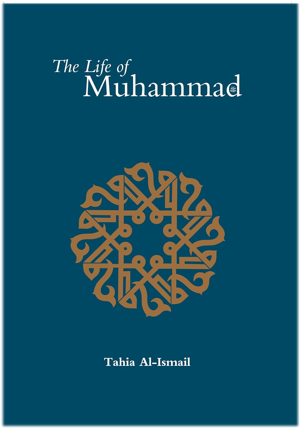 The Life of the Prophet Muhammad