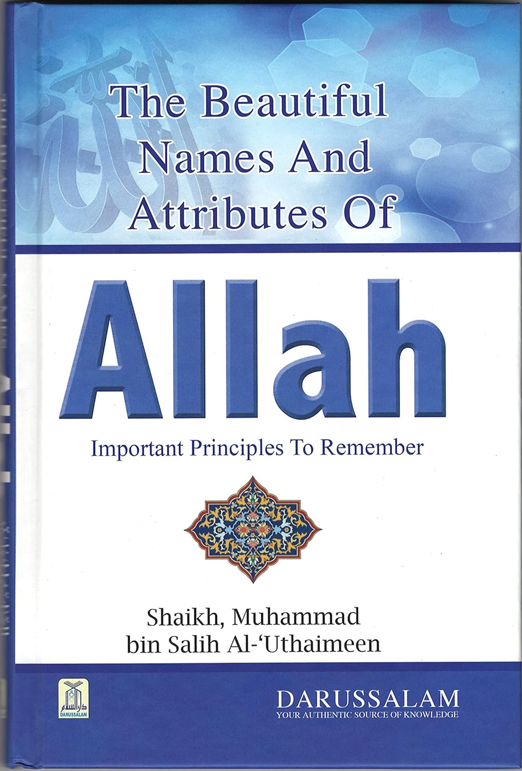 Beautiful Names of Allah By Shaikh, Muhammad bin salih Al-'Uthaimeen