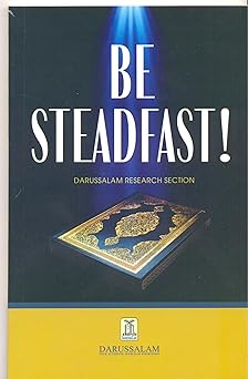 Be Steadfast by Darussalam