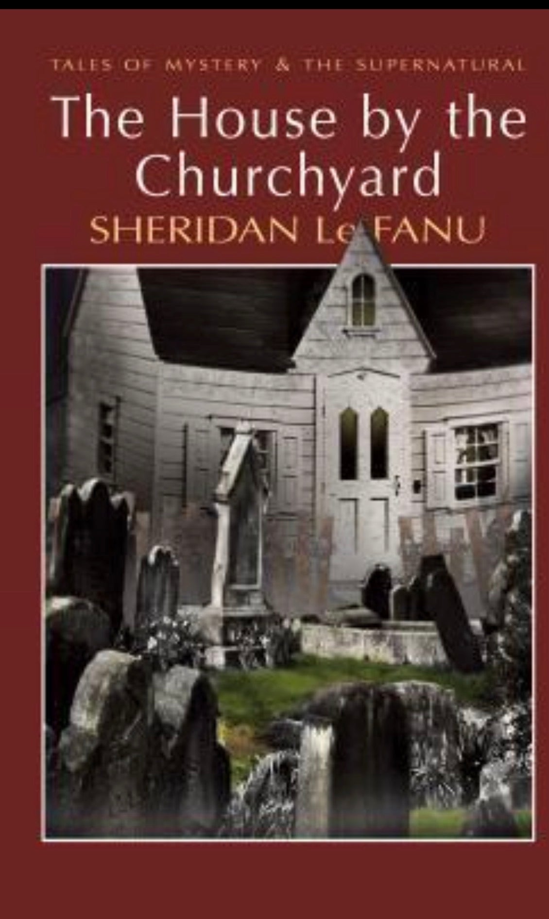The House by the Churchyard
By Sheridan Le Fanu