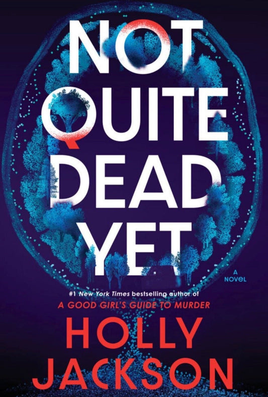 Not Quite Dead Yet
By Holly Jackson