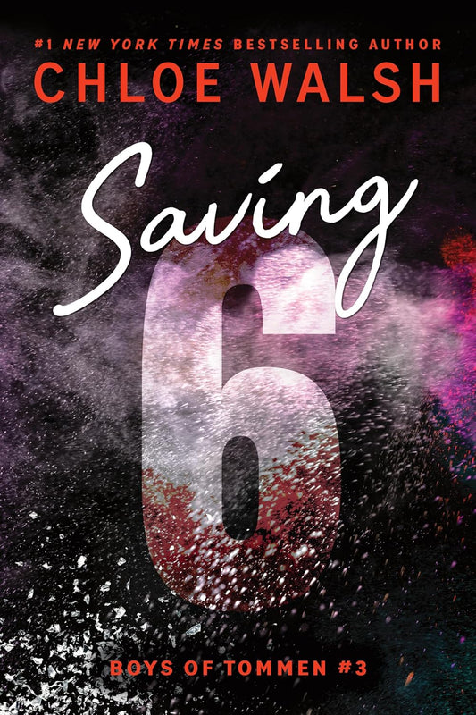 Saving 6 by Chloe Walsh