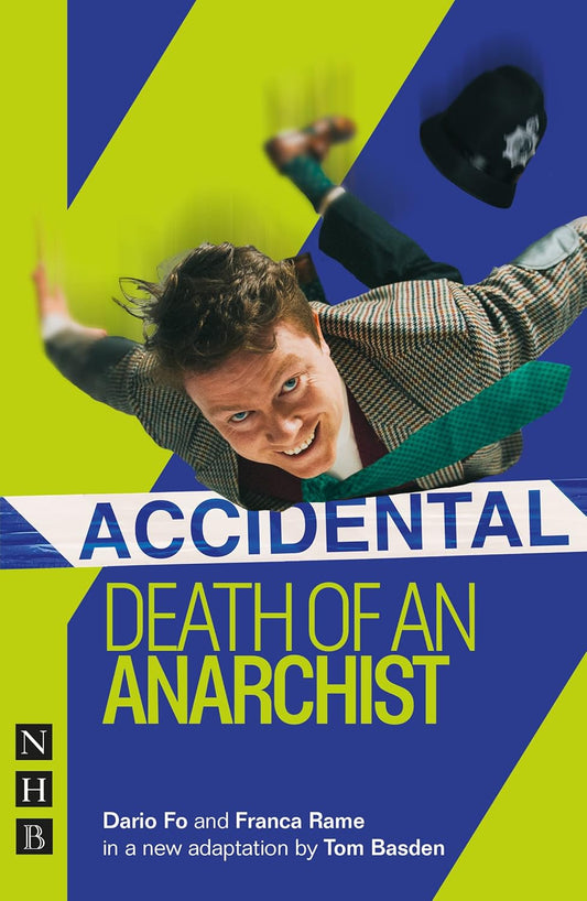 Accidental Death of an Anarchist by Dario Fo, Franca Rame, adapted by Tom Basden