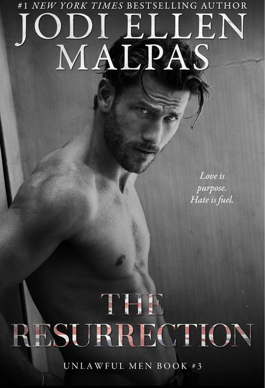 The Resurrection
By Jodi Ellen Malpas