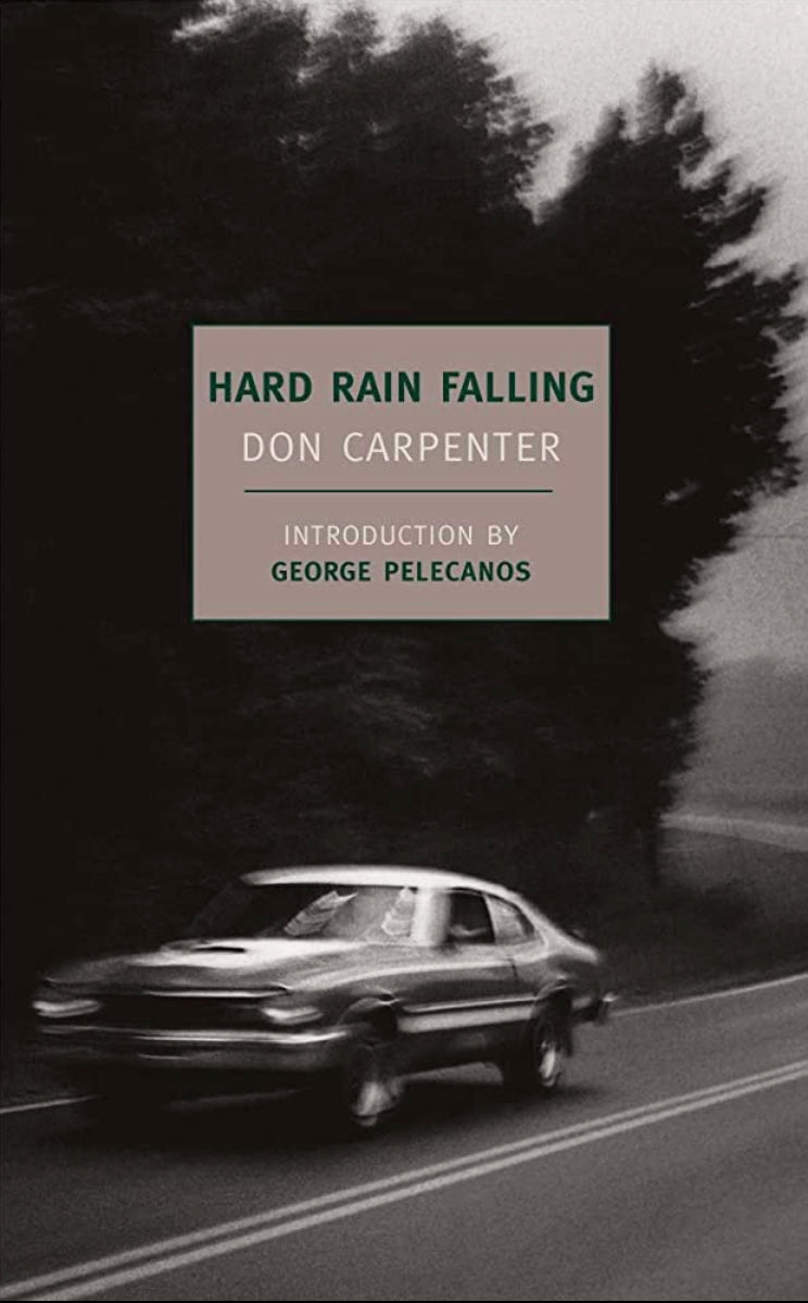 Hard Rain Falling Novel by Don Carpenter