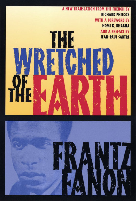The Wretched of the Earth Book by Frantz Fanon, Richard Philcox